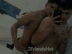 2FriendsHot
