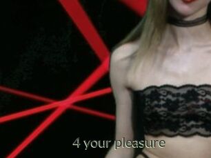 4_your_pleasure
