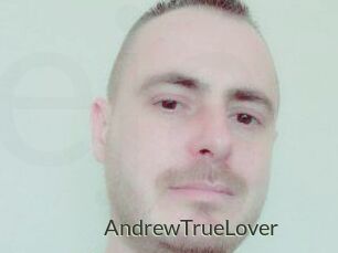 AndrewTrueLover
