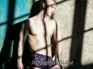 A0FeelMyBulge