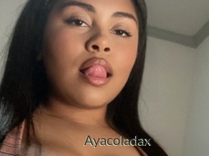Ayacoladax