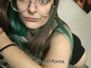 BadMomx