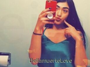 BellamuerteLove