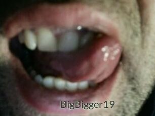 BigBigger19