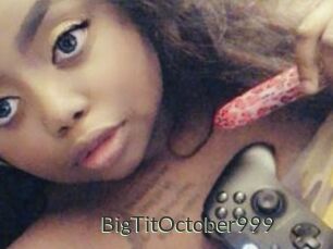 BigTitOctober999
