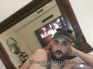 Breedmytighthole