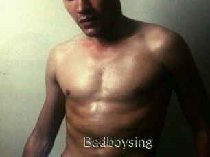 Badboysing