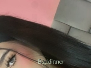 Baddinner