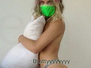 Brattyyyyyyyy
