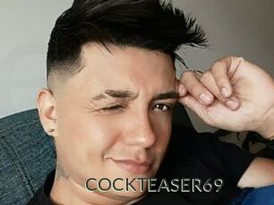 COCKTEASER69