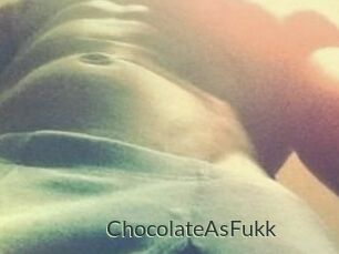ChocolateAsFukk