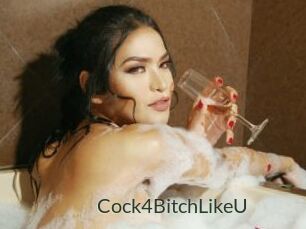 Cock4BitchLikeU