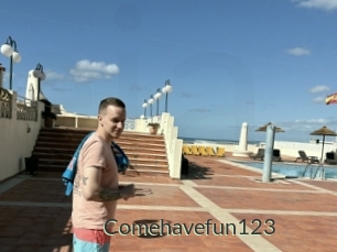 Comehavefun123