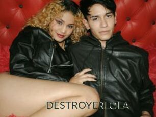 DESTROYERLOLA