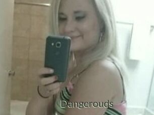 Dangerouds