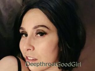 DeepthroatGoodGirl