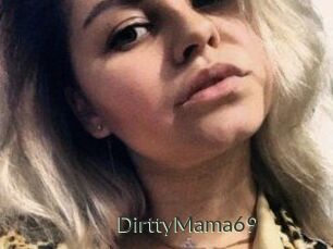 DirttyMama69