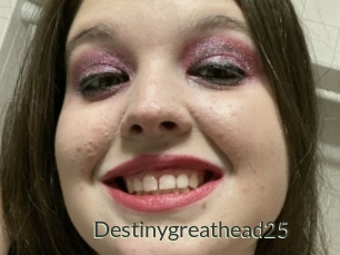 Destinygreathead25