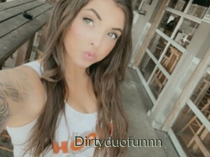 Dirtyduofunnn