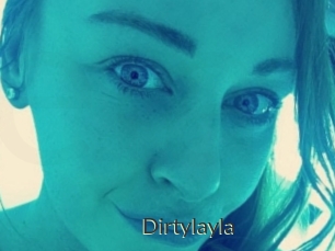 Dirtylayla