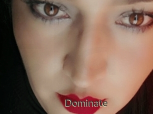 Dominate