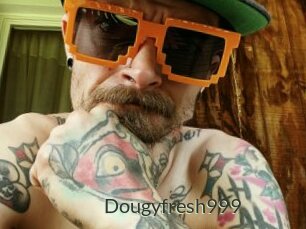 Dougyfresh999