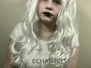 ECHANTRESS