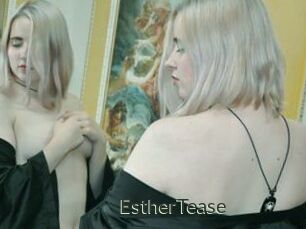 EstherTease