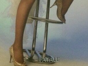 FATALE
