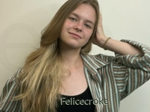Felicecroke