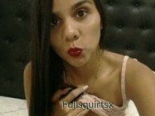 Fullsquirtsx