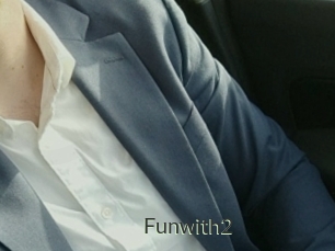 Funwith2