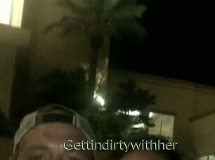 Gettindirtywithher