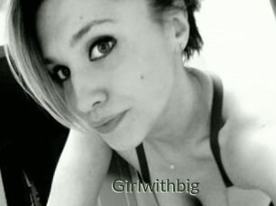 Girlwithbig