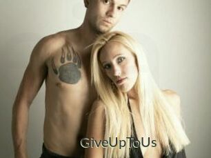 GiveUpToUs
