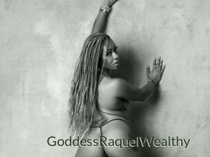 GoddessRaquelWealthy