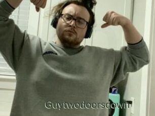 Guytwodoorsdown
