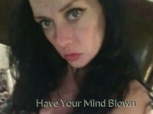 Have_Your_Mind_Blown