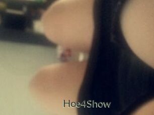 Hoe4Show