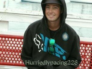 Hurriedlypacing228