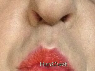 Hard2wet