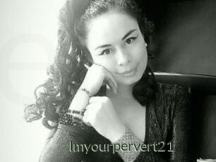 Imyourpervert21