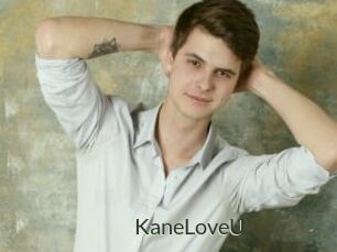 KaneLoveU