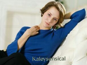 Kaleysensical