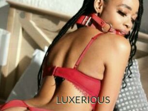 LUXERIOUS
