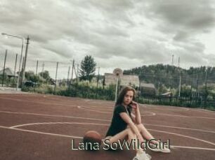 Lana_SoWildGirl