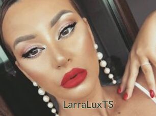 LarraLuxTS