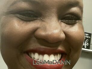 LolaMaDAMN