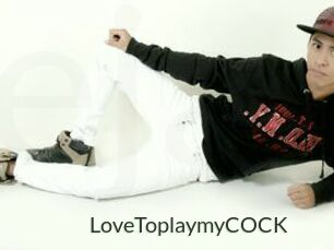 LoveToplaymyCOCK