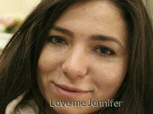 Love_me_Jennifer